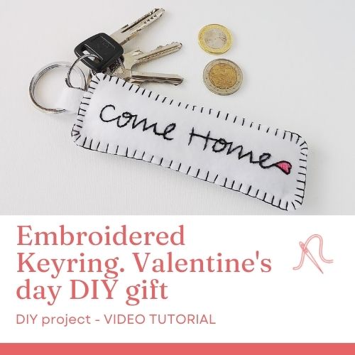 Porte-clés brodé Come Home - Valentines day DIY gift tutorial