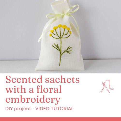 Sachets parfumés avec une broderie florale Tutoriel de bricolage